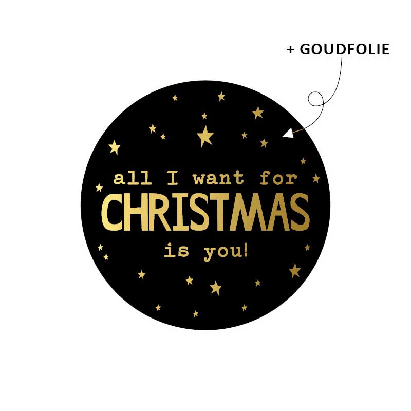 Vel met 5 ronde zwarte stickers met tekst 'All I want for Christmas is you' in goudfolie van Kassaplan